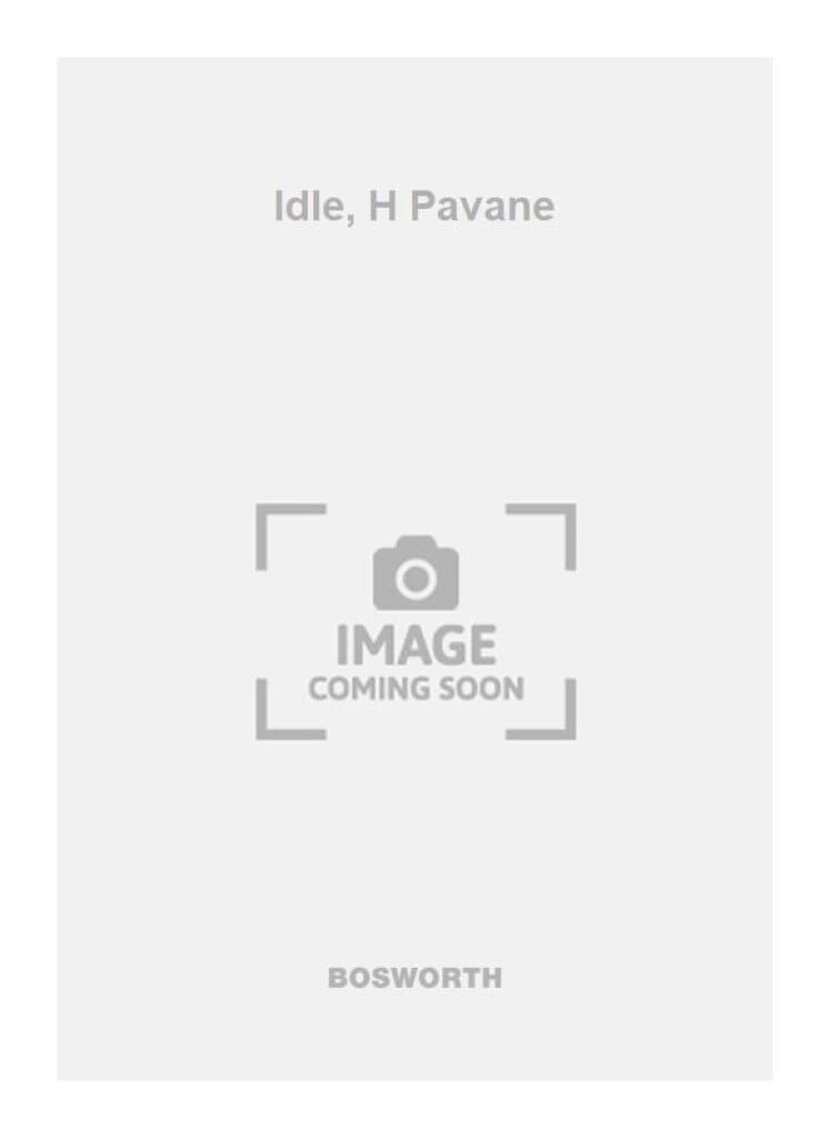Idle, H Pavane